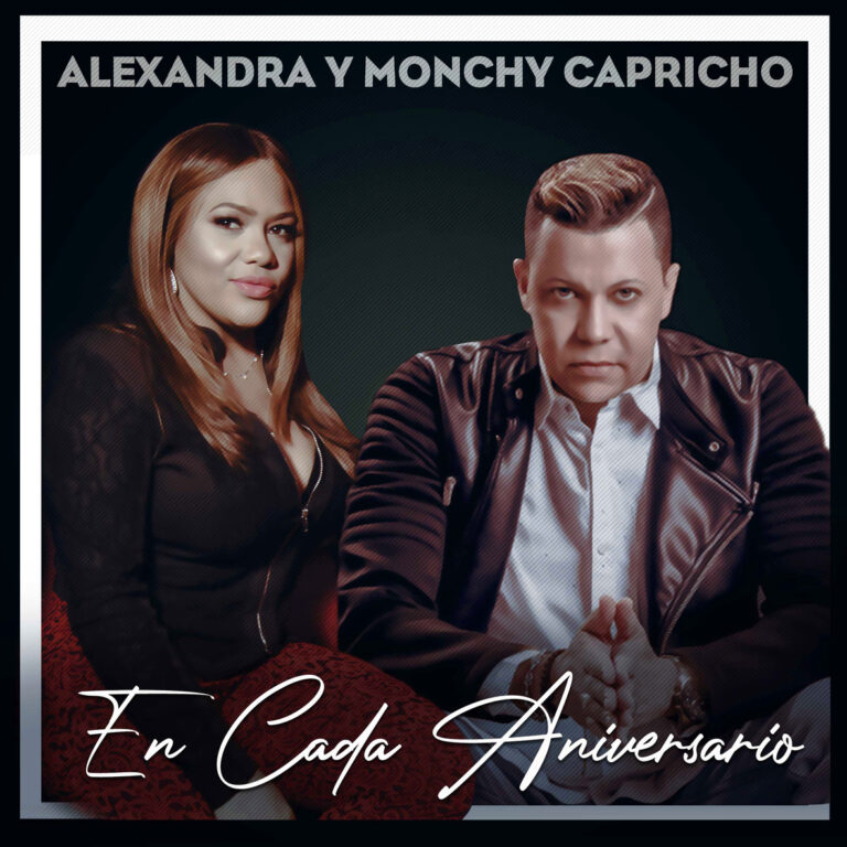 «En Cada Aniversario» Alexandra y Monchy Capricho